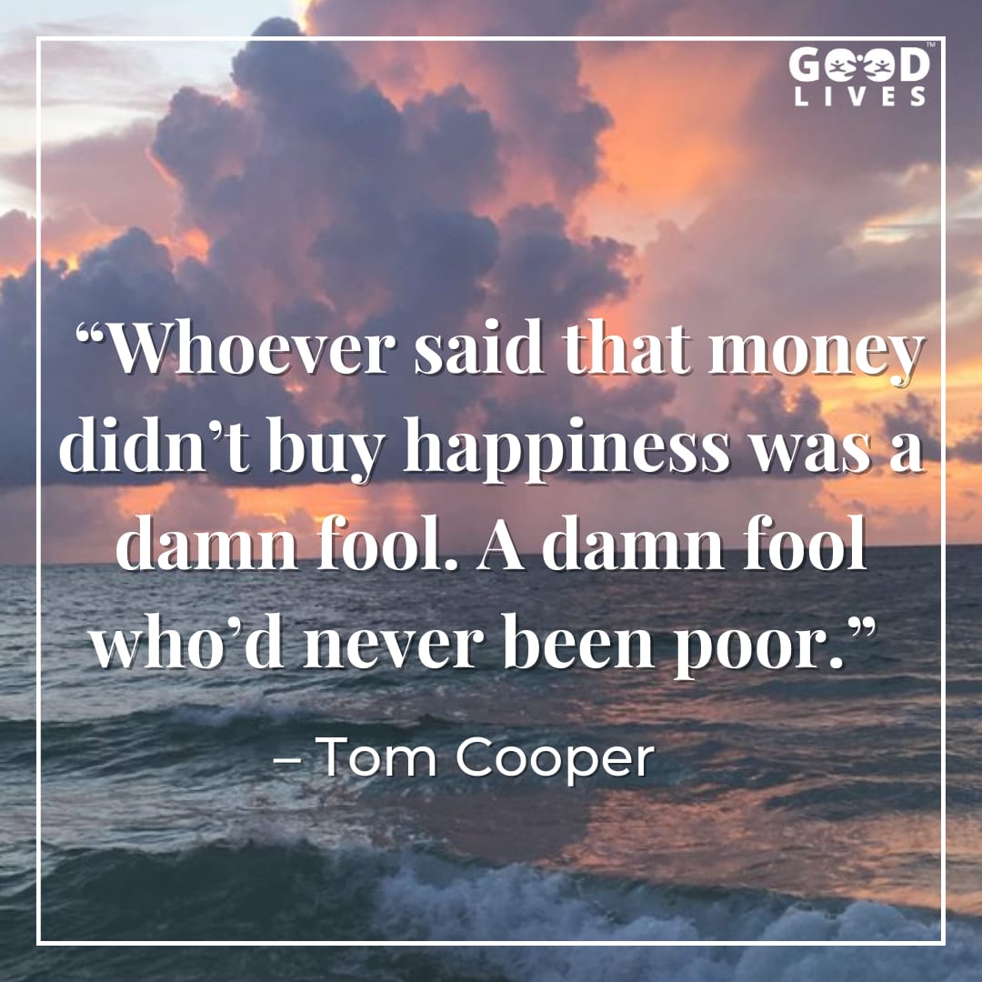 Money Can T Buy Happiness Full Quote