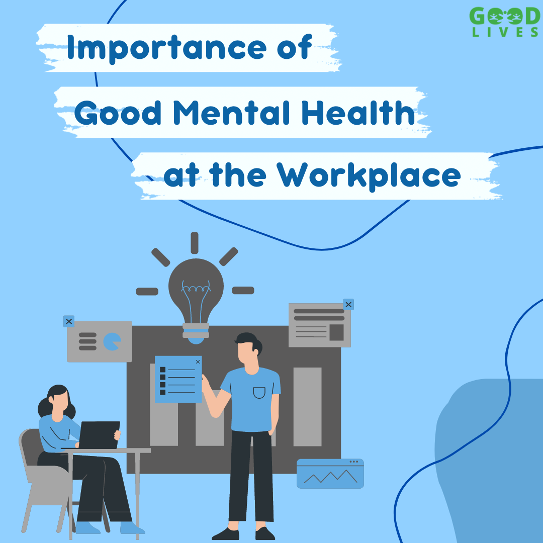 Good Mental Health at the Workplace